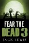 [Fear the Dead 03] • Fear the Dead 3